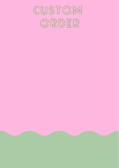 Custom Order